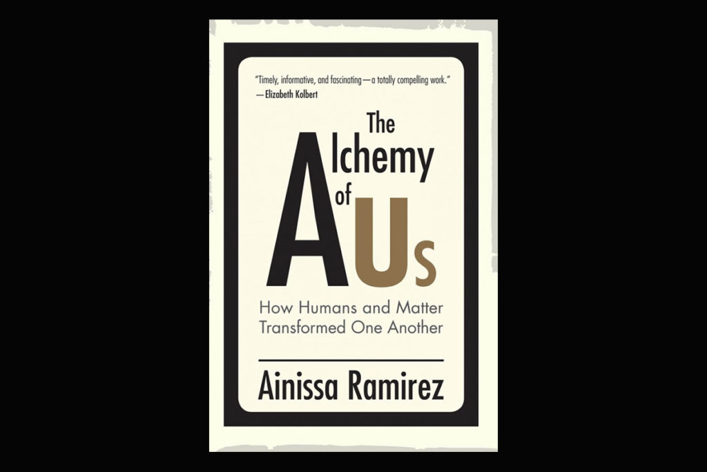 The Alchemy of Us: How Humans and Matter Transformed One Another